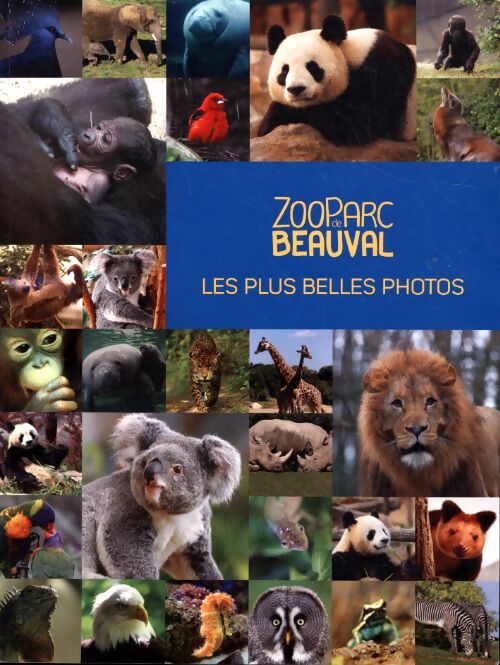 Zooparc de Beauval. Les plus belles photos - Collectif - Livre