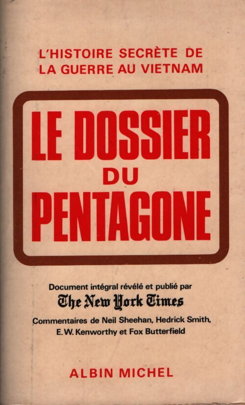 L'histoire secrète de la guerre du Vietnam. Le dossier du pentagone - Collectif - Livre