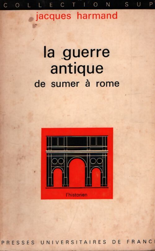 La guerre antique - Jacques Harmand - Livre
