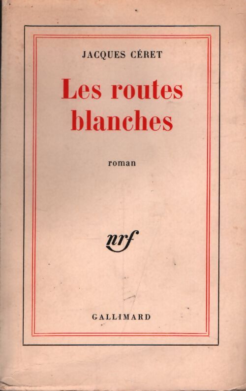 Les routes blanches - Jacques Céret - Livre