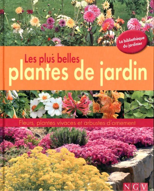 Les plus belles plantes du jardin : Fleurs plantes vivaces et arbustes d'ornement - Joachim Mayer - Livre