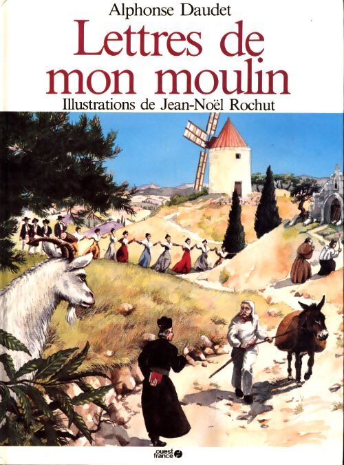 Quatre lettres de mon moulin - Alphonse Daudet Daniel Fort Dit Fordan - Livre