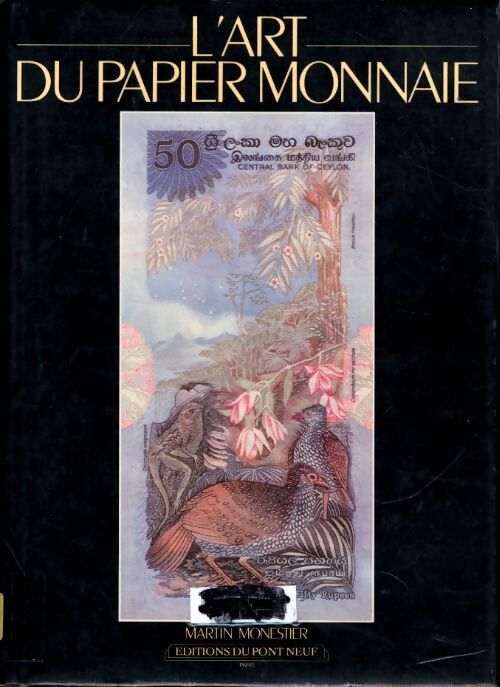 L'art du papier-monnaie - Martin Monestier - Livre