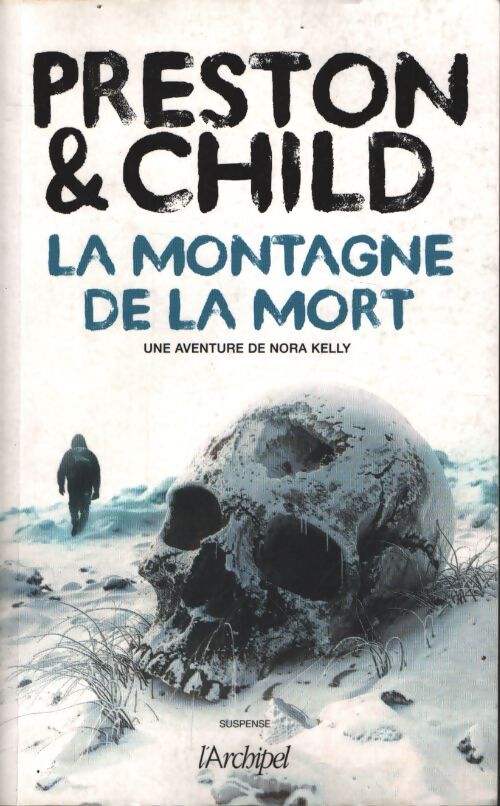 La montagne de la mort : Par preston & child les créateurs de l'inspecteur aloysius pendergast le sherlock holmes des temps modernes - Douglas Preston - Livre