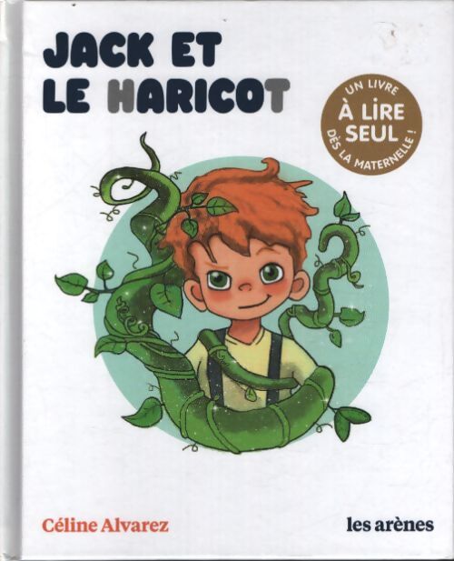 Jack et le haricot - les lectures naturelles - Céline Alvarez - Livre