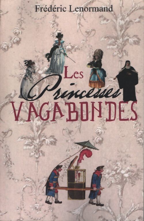 Les princesses vagabondes - Frédéric Lenormand - Livre