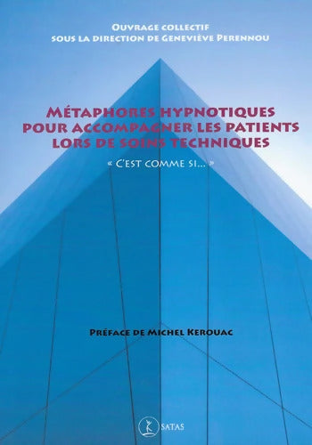 Métaphores hypnotiques pour accompagner les patients lors de soins techniques - Geneviève Perennou - Livre
