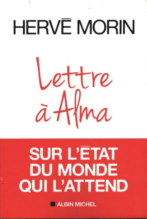 Lettre à alma sur l'état du monde qui l'attend - Hervé Morin - Livre