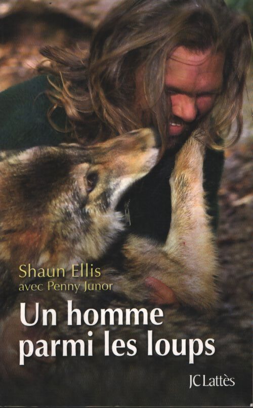 Un homme parmi les loups - Shaun Ellis - Livre