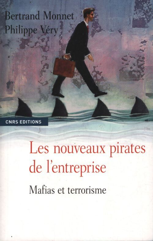 Les nouveaux pirates de l'entreprise - Bertrand Monnet - Livre