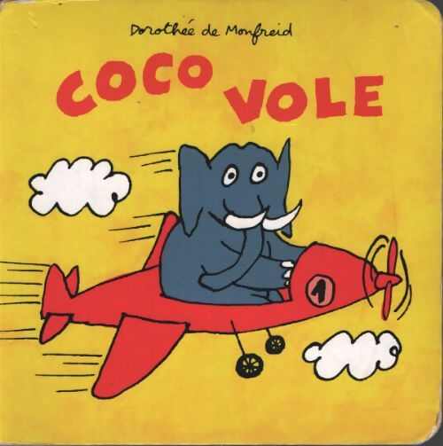 Coco vole - Dorothée De Monfreid - Livre