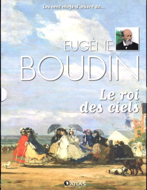 Eugène Boudin. Le roi des ciels - Anne Sladovic - Livre