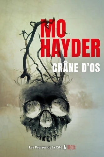 Crâne d'os : Roman nouveauté 2025 de Mo Hayder Thriller par l'auteur du Best Seller Tokyo - Mo Hayder - Livre