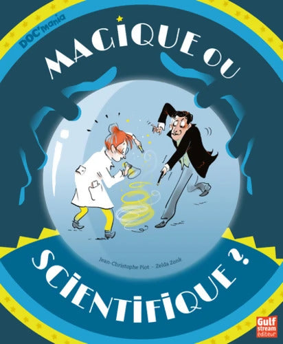 Magique ou scientifique ? - Jean-Christophe Piot - Livre