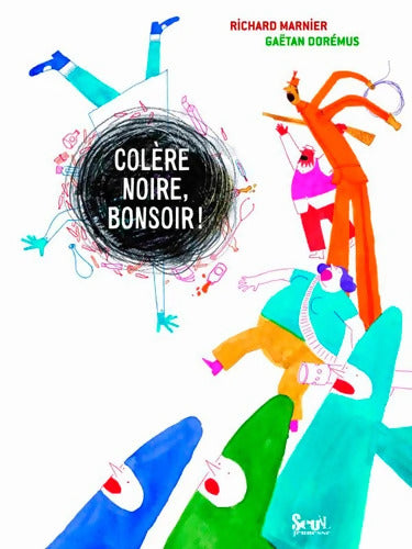 Colère noire bonsoir ! - Richard Marnier - Livre