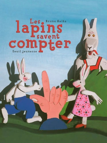 Les Lapins savent compter - Bruno Heitz - Livre