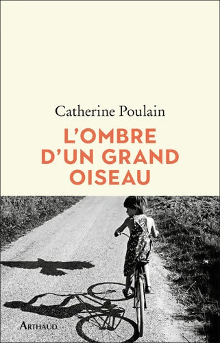 L'ombre d'un grand oiseau - Catherine Poulain - Livre