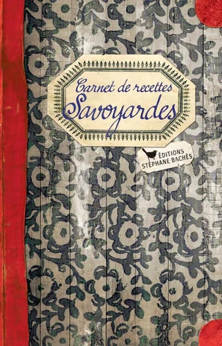Carnet de Recettes Savoyardes - Caroline Mignot - Livre