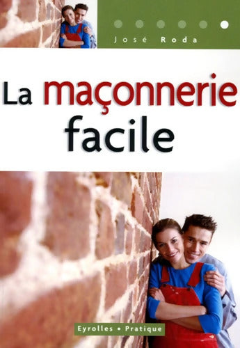 La maçonnerie facile - José Roda - Livre