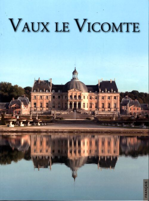 Vaux le Vicomte - Collectif - Livre