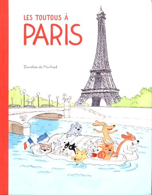 Les toutous à Paris - Dorothée De Monfreid - Livre