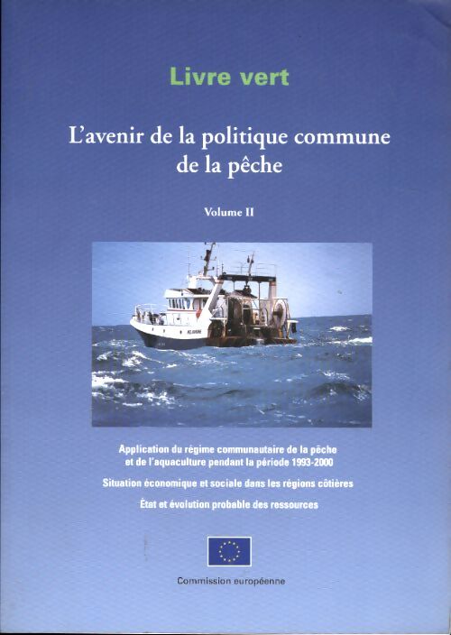 L'avenir de la politique commune de la pêche Tome II - Collectif - Livre