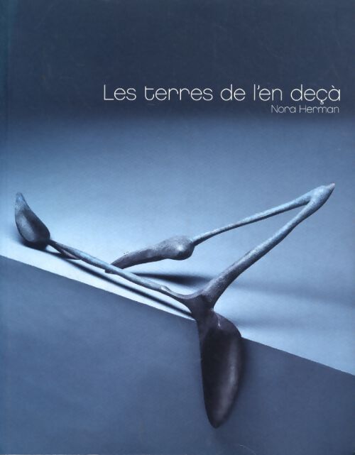 Les terres de l'en deça - Nora Herman - Livre