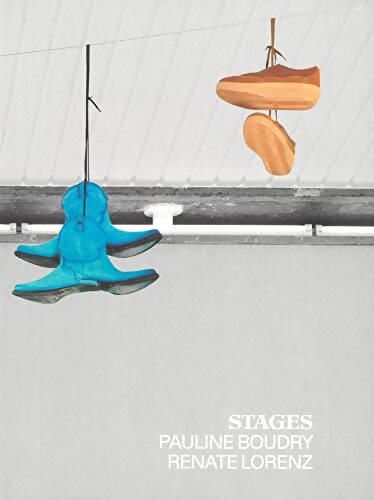 Pauline Boudry, Renate Lorenz : Stages - Michael Riedel - Livre