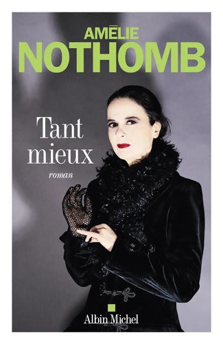 Tant mieux - Amélie Nothomb - Livre