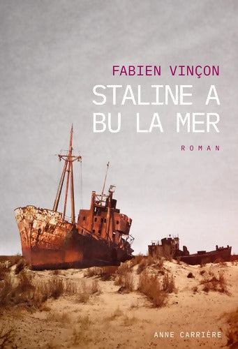 Staline a bu la mer - Fabien Vinçon - Livre