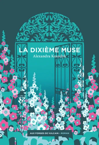 La dixième muse - Alexandra Koszelyk - Livre