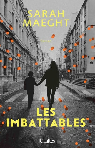 Les imbattables - Sarah Maeght - Livre