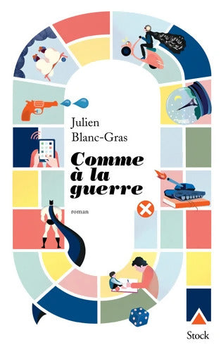 Comme à la guerre - Julien Blanc-Gras - Livre