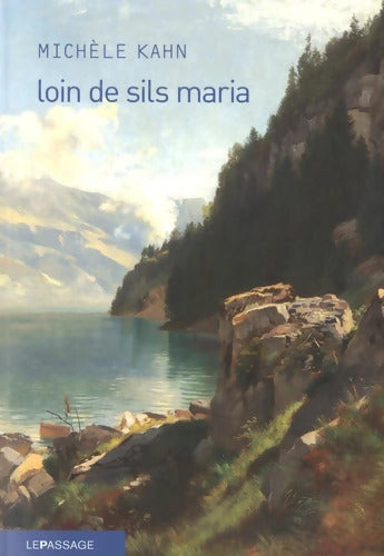 Loin de Sils Maria - La prodigieuse ascension de Johann josty - Michèle Kahn - Livre