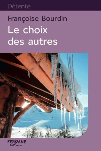 Le choix des autres - Françoise Bourdin - Livre