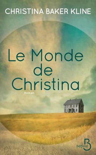 Le monde de Christina - Christina Baker Kline - Livre