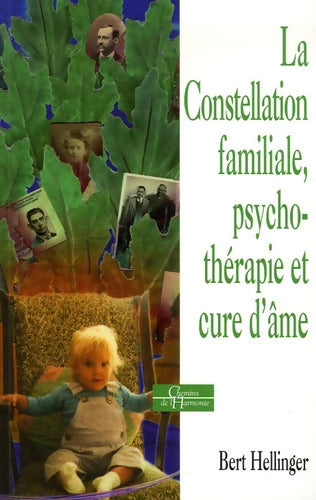 La constellation familiale - Psychothérapie et cure d'âme - Bert Hellinger - Livre