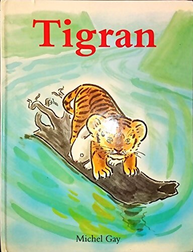 Tigran - Michel Gay - Livre
