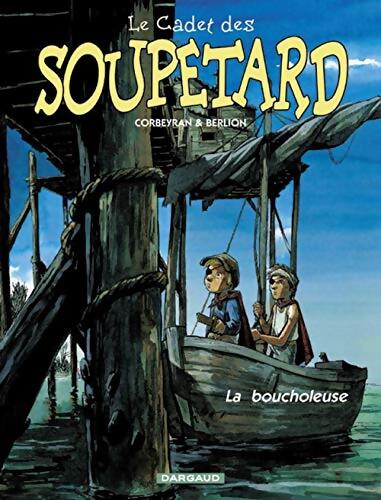 Le cadet des Soupetard Tome II : La boucholeuse - Corbeyran - Livre