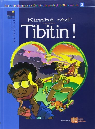 Les tribulations de Tibitin Tome III : Kimbe rèd tibitin ! - Jean-Michel Renault - Livre