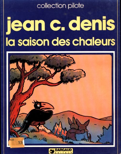 La saison des chaleurs - Jean-Claude Denis - Livre