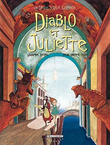 Un drôle d'ange gardien Tome III : Diablo et Juliette - Sandrine Revel - Livre