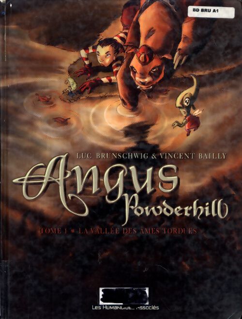 Angus Powderhill Tome I : La vallée des âmes tordues - Luc Brunschwig - Livre