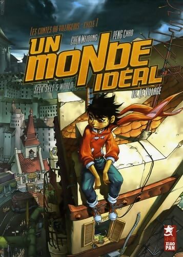 Un monde idéal Tome II : Le village - Weidong Chen - Livre