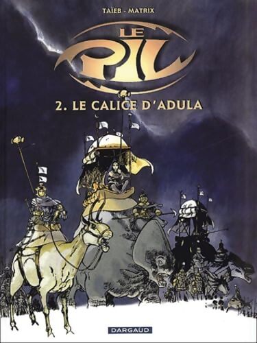 Le pil Tome II : Le calice d'Adula - Olivier Taïeb - Livre