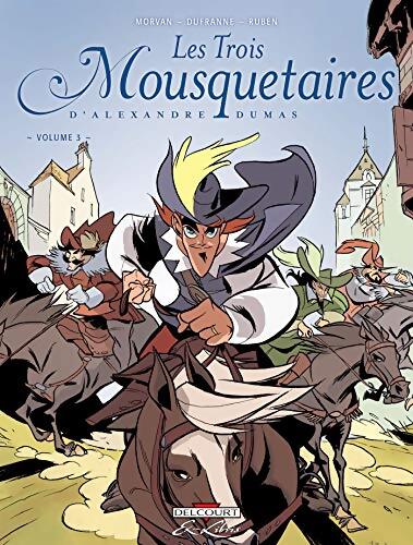 Les trois mousquetaires d'Alexandre Dumas Tome III - Jean-David Morvan - Livre