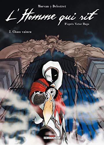 L'homme qui rit Tome II : Chaos vaincu - Jean-David Morvan - Livre