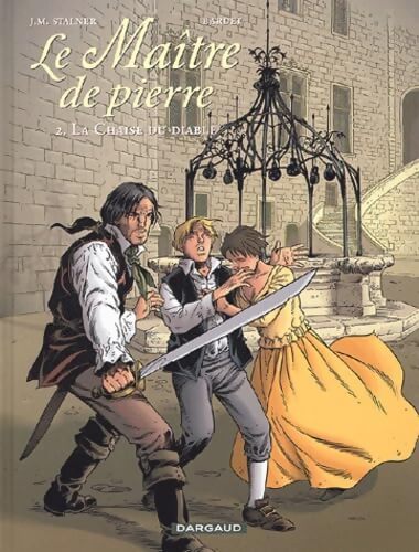 Le maître de pierre Tome II : La chaise du diable - Daniel Bardet - Livre