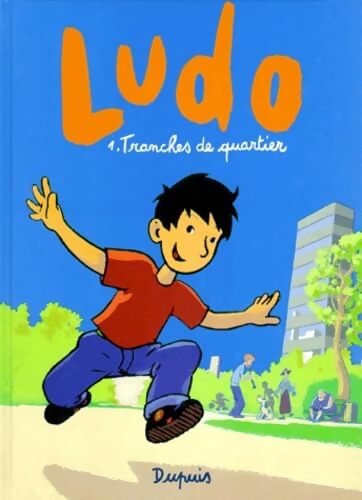 Ludo Tome I : Tranches de quartier - Denis Lapière - Livre