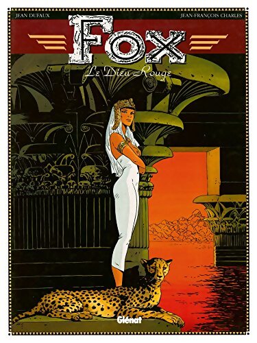 Fox Tome IV : Le dieu rouge - Jean Dufaux - Livre